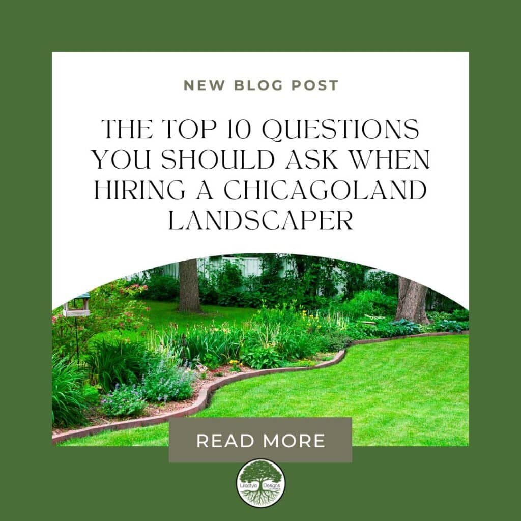 Questions You Should Ask When Hiring a Chicagoland Landscaper